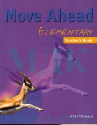 Учебники по английскому языку Move Ahead Elementary Teacher's Book / Книга для учителя