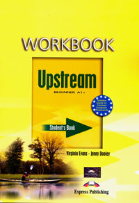 Учебники по английскому языку Upstream Beginner A1+ Workbook / Рабочая тетрадь к учебнику английско