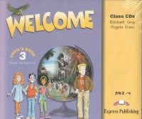 Учебники по английскому языку Welcome 3 Class Audio CD (3) / Audio CD к учебнику английского языка